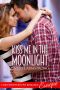 [Kiss Me 01] • Kiss Me in the Moonlight